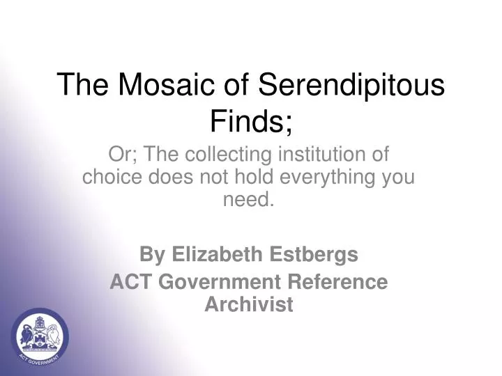 the mosaic of serendipitous finds