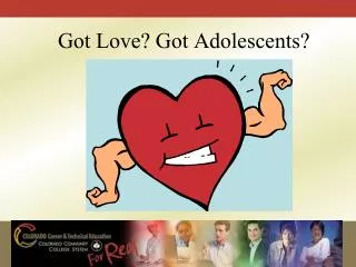 Got Love? Got Adolescents?
