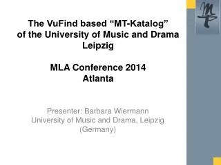Presenter : Barbara Wiermann University of Music and Drama, Leipzig (Germany)