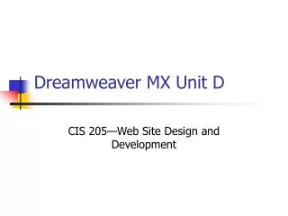 Dreamweaver MX Unit D