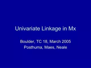 Univariate Linkage in Mx