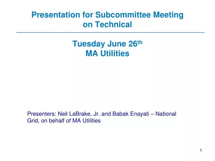 presentation for subcommittee meeting on technical tuesday june 26 th ma utilities