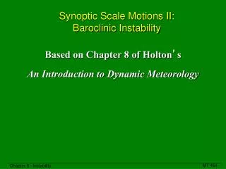 Synoptic Scale Motions II: Baroclinic Instability
