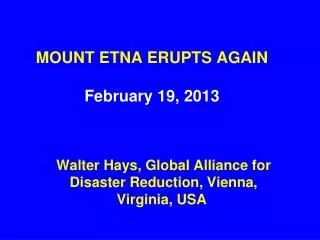 MOUNT ETNA ERUPTS AGAIN February 19, 2013