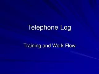 Telephone Log