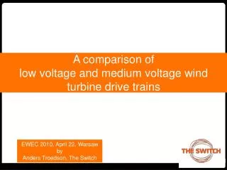 A comparison of low voltage and medium voltage wind turbine drive trains