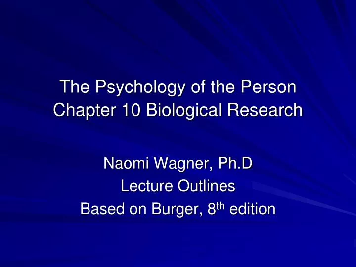 the psychology of the person chapter 10 biological research