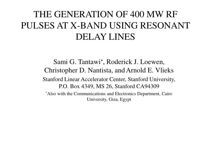 the generation of 400 mw rf pulses at x band using resonant delay lines
