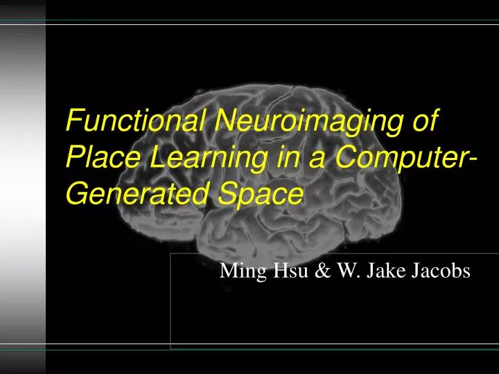 functional neuroimaging of place learning in a computer generated space