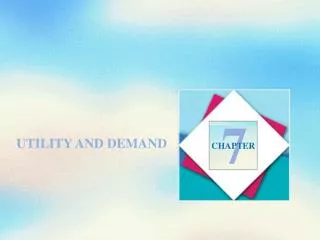UTILITY AND DEMAND
