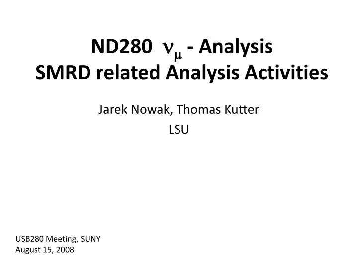 nd280 analysis smrd related analysis activities