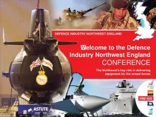 ?Welcome to the Defence Industry Northwest England CONFERENCE