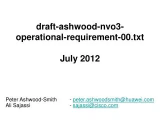 draft-ashwood-nvo3-operational-requirement-00.txt July 2012
