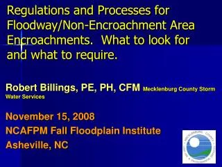 Robert Billings, PE, PH, CFM Mecklenburg County Storm Water Services November 15, 2008