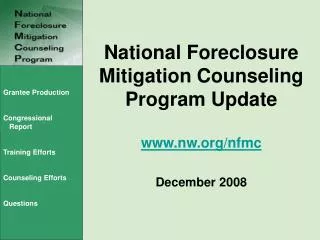 National Foreclosure Mitigation Counseling Program Update nw/nfmc December 2008