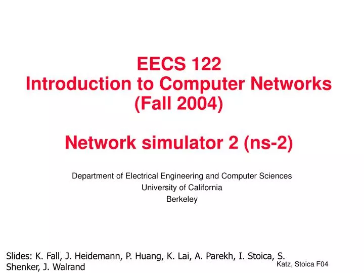 eecs 122 introduction to computer networks fall 2004 network simulator 2 ns 2