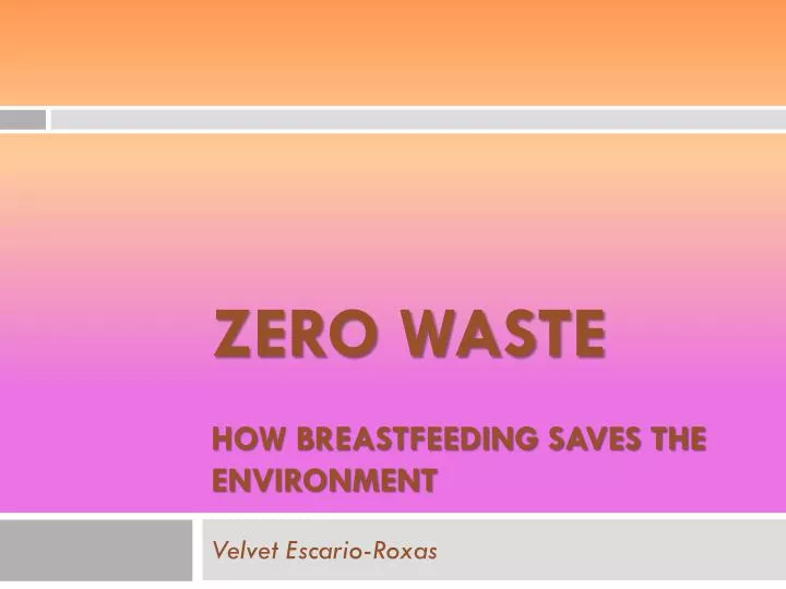 zero waste how breastfeeding saves the environment