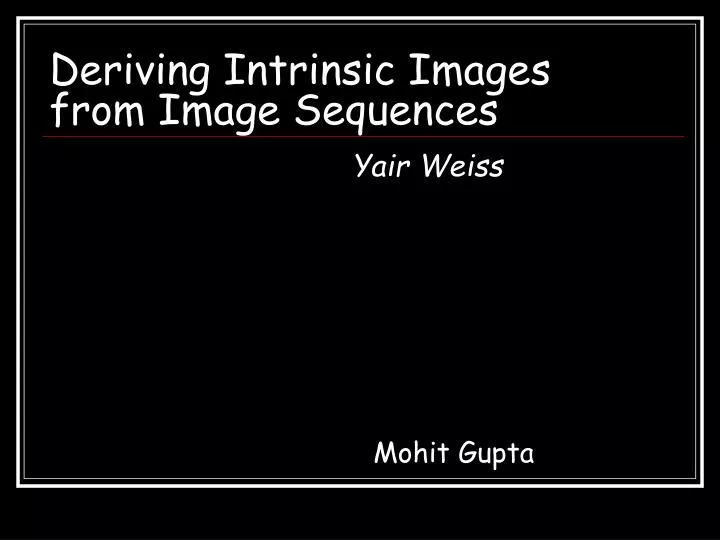 deriving intrinsic images from image sequences