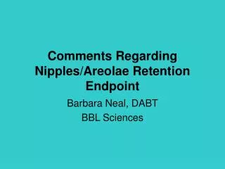 Comments Regarding Nipples/Areolae Retention Endpoint