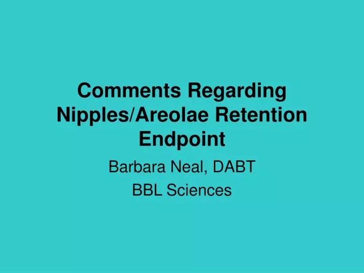 comments regarding nipples areolae retention endpoint