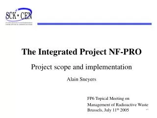 The Integrated Project NF-PRO Project s cope and implementation