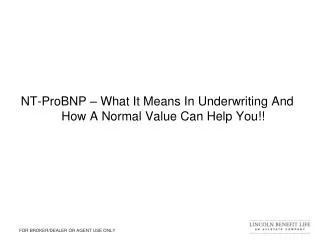 NT-ProBNP – What It Means In Underwriting And How A Normal Value Can Help You!!