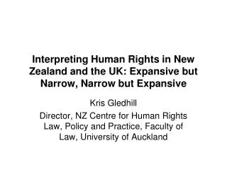 Interpreting Human Rights in New Zealand and the UK: Expansive but Narrow, Narrow but Expansive