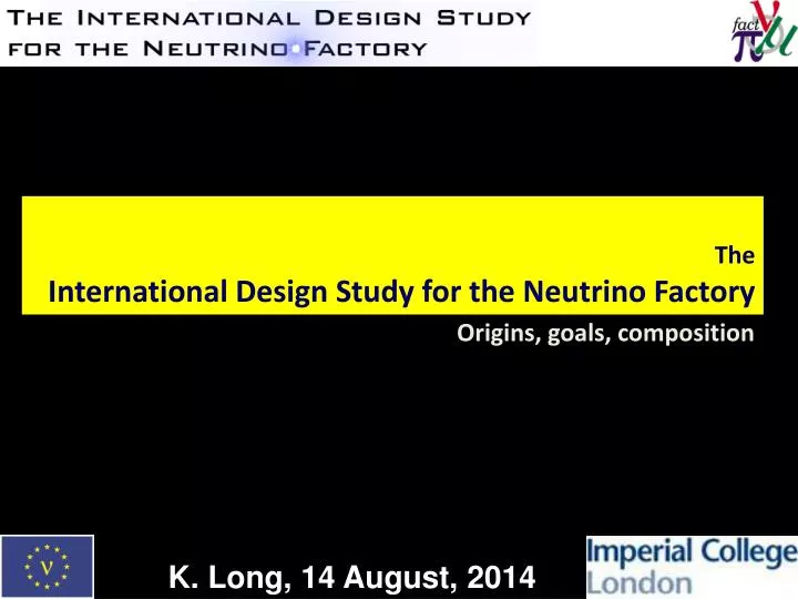 the international design study for the neutrino factory