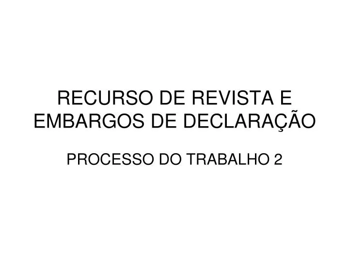 recurso de revista e embargos de declara o