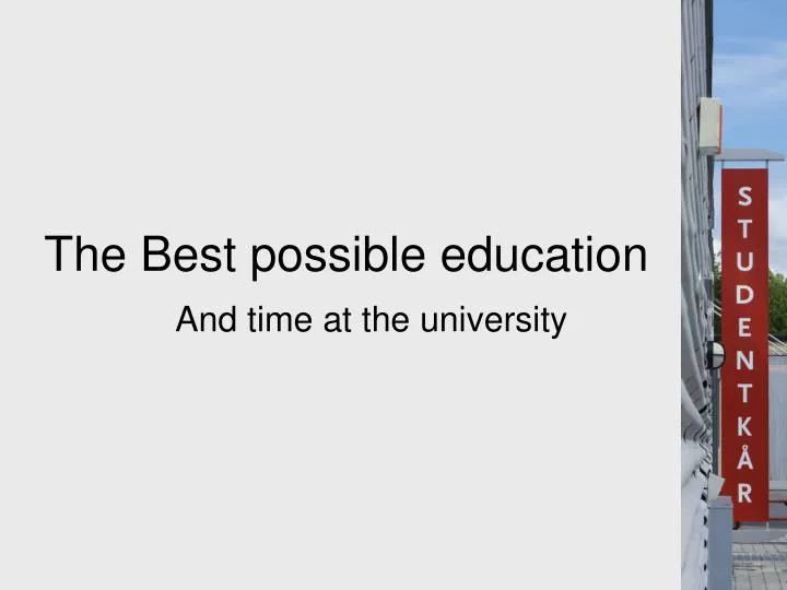 the best possible education