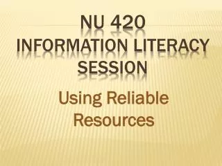 nU 420 Information Literacy session