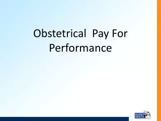Obstetrical Pay For Performance