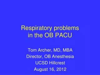 Respiratory problems in the OB PACU
