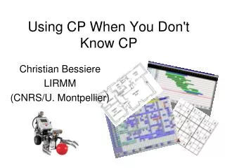 Using CP When You Don't Know CP