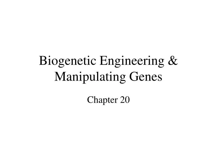 biogenetic engineering manipulating genes