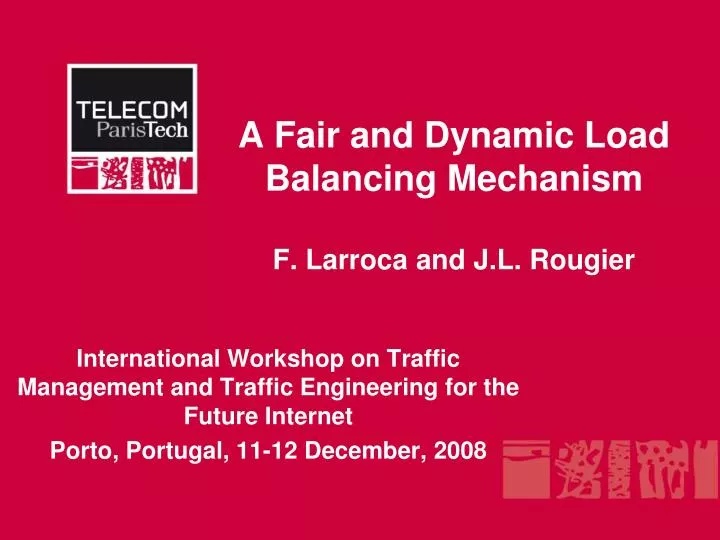 a fair and dynamic load balancing mechanism f larroca and j l rougier