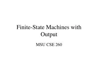 Finite-State Machines with Output