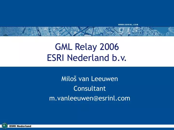 gml relay 2006 esri nederland b v