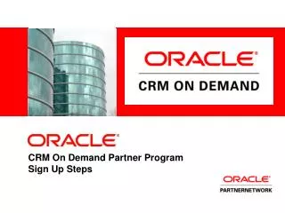 CRM On Demand Partner Program Sign Up Steps