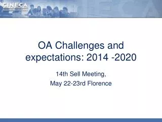 OA Challenges and expectations: 2014 -2020