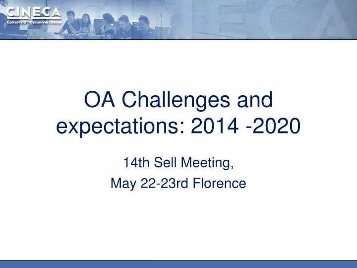 oa challenges and expectations 2014 2020