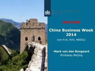 WELCOME China Business Week 2014 (ism KvK, RVO, NBSOs)