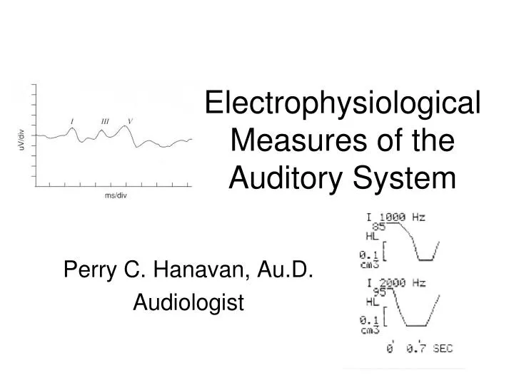 electrophysiological measures of the auditory system