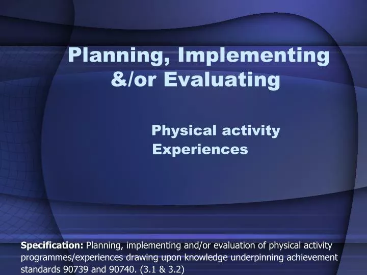 planning implementing or evaluating physical activity experiences