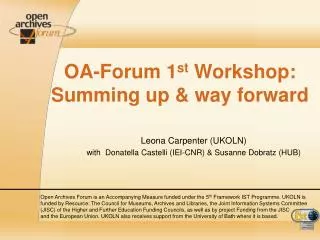 OA-Forum 1 st Workshop: Summing up &amp; way forward