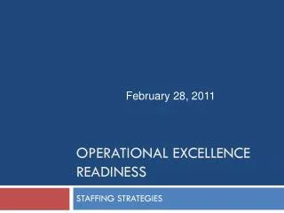 OPERATIONAL EXCELLENCE READINESS