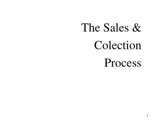 The Sales &amp; Colection Process