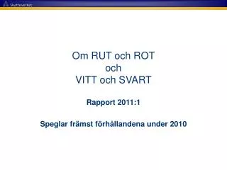 om rut och rot och vitt och svart