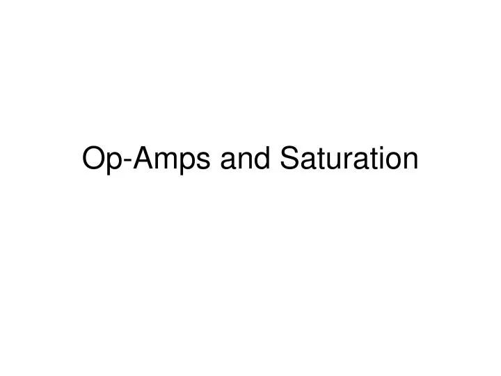 op amps and saturation