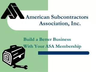 American Subcontractors 		Association, Inc.